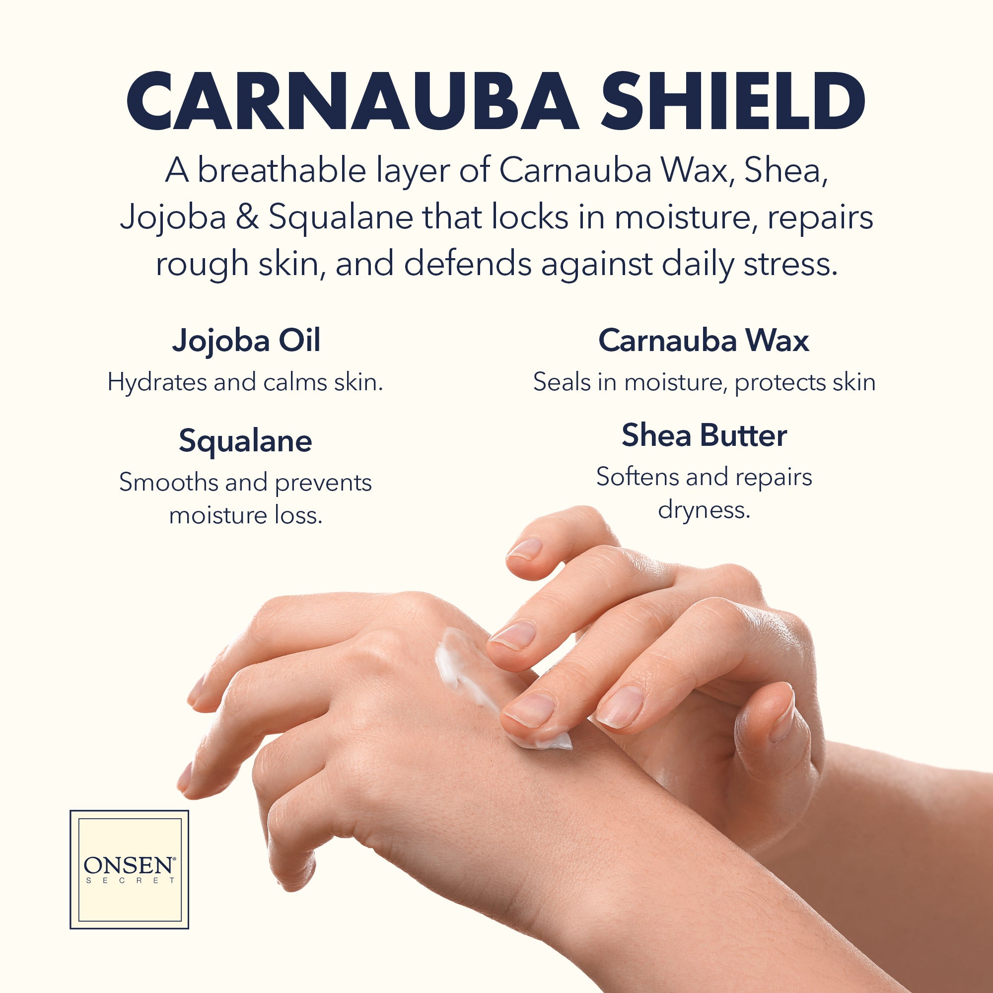 Onsen skincare product with hands applying cream, featuring Carnauba Shield ingredients.